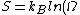 S = k_B ln(\Omega)